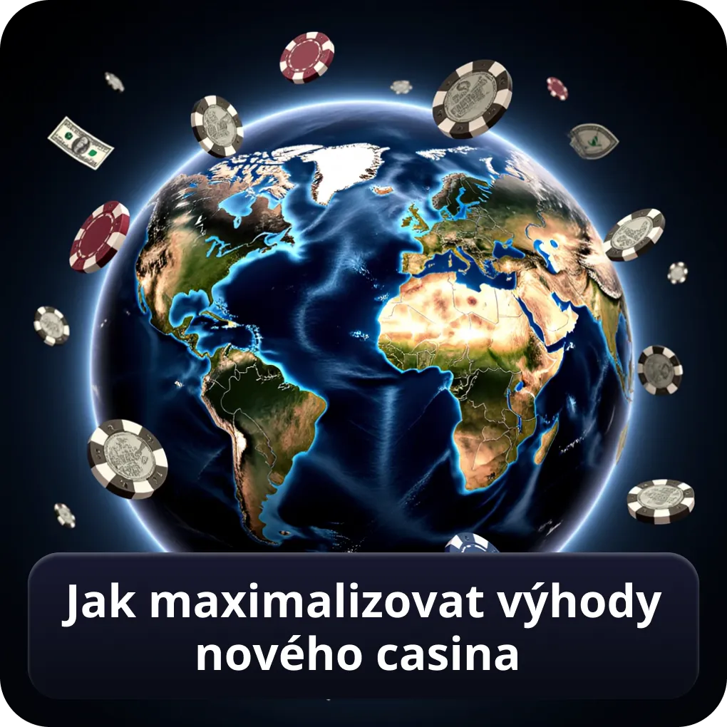 Jak maximalizovat výhody nového casina
