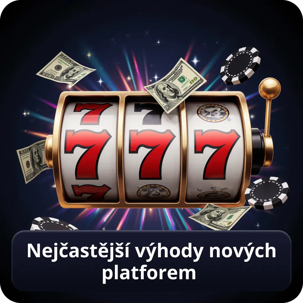 Nejčastější výhody nových platforem